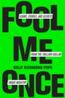 Image for Fool Me Once: Scams, Stories, and Secrets from the Trillion-Dollar Fraud Industry