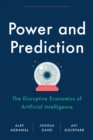 Image for Power and prediction  : the disruptive economics of artificial intelligence