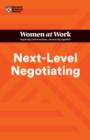 Image for Next-Level Negotiating (HBR Women at Work Series)