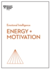 Image for Energy + Motivation (HBR Emotional Intelligence Series)
