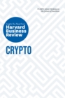 Image for Crypto  : the insights you need from Harvard Business Review