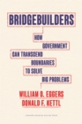 Image for Bridgebuilders  : how government can transcend boundaries to solve big problems