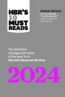 Image for HBR&#39;s 10 must reads 2024: the definitive management ideas of the year from Harvard Business Review.