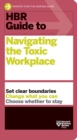 Image for HBR Guide to Navigating the Toxic Workplace