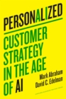 Image for Personalized : Customer Strategy in the Age of AI