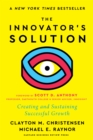 Image for The innovator&#39;s solution  : creating and sustaining successful growth