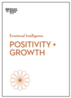 Image for Positivity and Growth (HBR Emotional Intelligence Series)