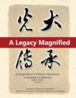 Image for Legacy Magnified: A Generation of Chinese Americans in Southern California (1980&#39;s   2010&#39;s): Vol 2