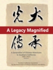 Image for Legacy Magnified: A Generation of Chinese Americans in Southern California (1980&#39;s   2010&#39;s): Vol 4