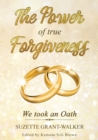 Image for The Power of True Forgiveness : We Took an Oath