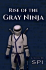 Image for Rise of the Gray Ninja