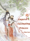 Image for Emperor&#39;s Fascinating Princess