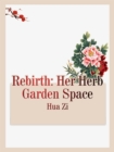 Image for Rebirth: Her Herb Garden Space