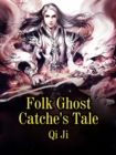 Image for Folk Ghost Catche&#39;s Tale