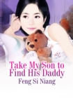 Image for Take My Son to Find His Daddy