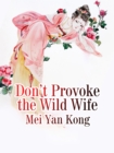 Image for Don&#39;t Provoke the Wild Wife