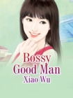 Image for Bossy Good Man