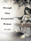 Image for Through Time: Exceptional Woman