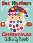 Image for Dot Markers Christmas Activity Book