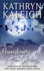 Image for Moonbeams and Heartstrings: Time Travel Romance Short Stories