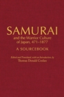 Image for Samurai and the Warrior Culture of Japan, 471–1877 : A Sourcebook