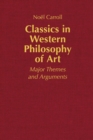 Image for Classics in Western Philosophy of Art : Major Themes and Arguments