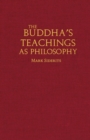 Image for The Buddha&#39;s teachings as philosophy
