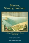 Image for Mexico, Slavery, Freedom : A Bilingual Documentary History, 1520–1829