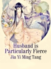 Image for Husband Is Particularly Fierce