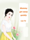Image for Mommy, Get Away Quickly