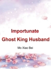 Image for Importunate Ghost King Husband