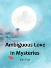 Image for Ambiguous Love in Mysteries