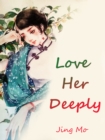 Image for Love Her Deeply