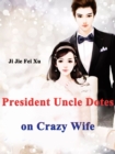 Image for President Uncle Dotes on Crazy Wife