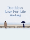 Image for Deathless Love For Life