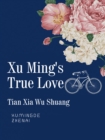 Image for Xu Ming&#39;s True Love