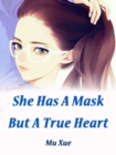 Image for She Has A Mask, But A True Heart