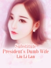 Image for Substitute President&#39;s Dumb Wife