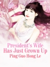Image for President&#39;s Wife Has Just Grown Up