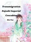 Image for Transmigration: Fujoshi Imperial Concubine