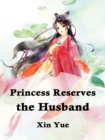 Image for Princess Reserves the Husband