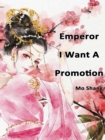 Image for Emperor, I Want A Promotion