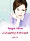 Image for Single Mom Is Rushing Forward