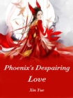 Image for Phoenix&#39;s Despairing Love