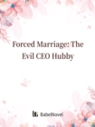 Image for Forced Marriage: The Evil CEO Hubby