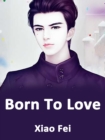Image for Born To Love