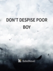 Image for Don&#39;t Despise Poor Boy
