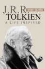 Image for J.R.R. Tolkien : A Life Inspired