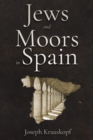 Image for Jews And Moors In Spain