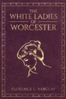 Image for White Ladies Of Worcester